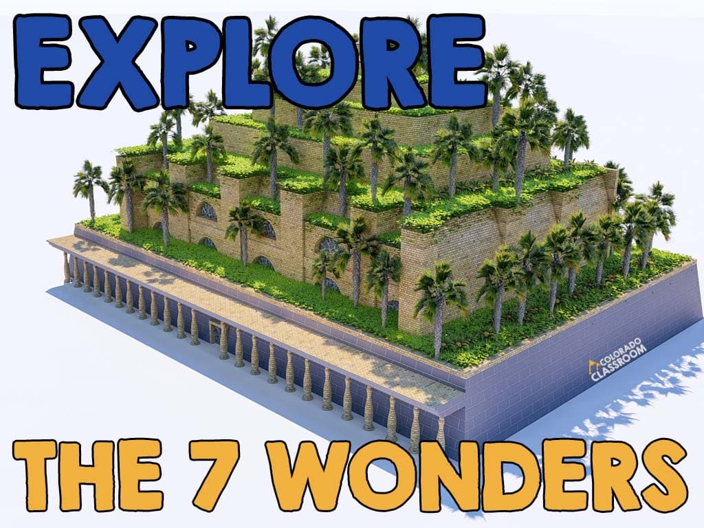 A computer rendering of the Hanging Gardens of Baylon with the text "Explore the 7 Wonders" on top and the logo "Colorado Classroom" along the side.