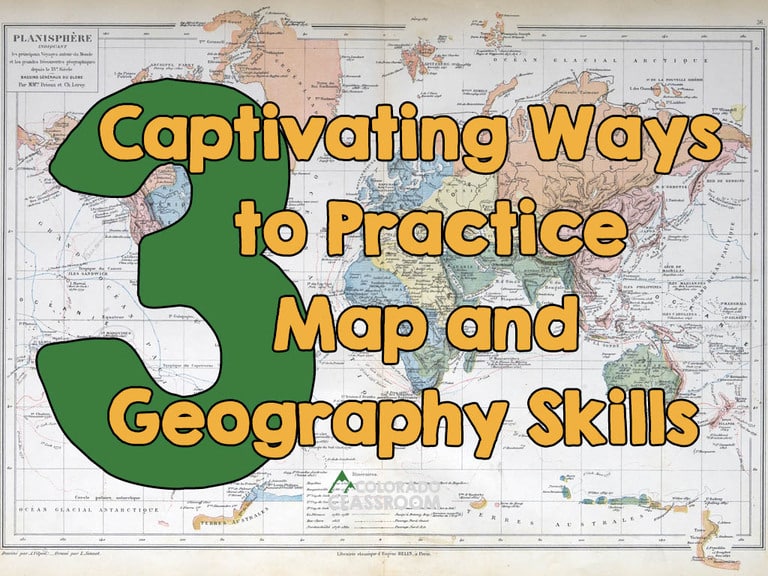 An old 1863 map with the text "3 Captivating Ways to Practice Map and Geography Skills" over the top and the "Colorado Classroom" logo in the bottom center.