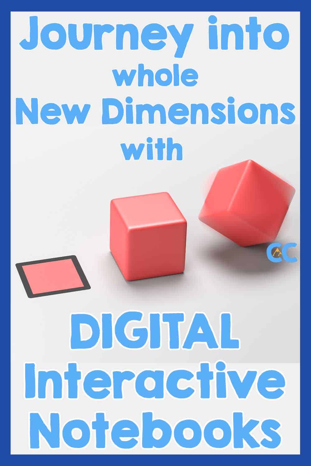 Journey into whole New Dimensions with Digital Interactive Notebooks shows a 2D shape turning into a 3D shape into a 4D shape.