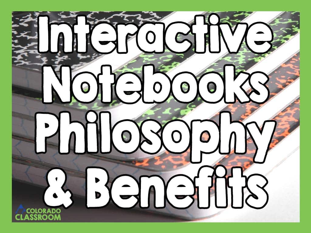 A lime green frame in which the text reads 'Interactive Notebooks Philosophy & Benefits." The logo for "Colorado Classroom" is also present in the bottom left corner. All of this is on the image of 5 stacked composition books which are slightly askew.