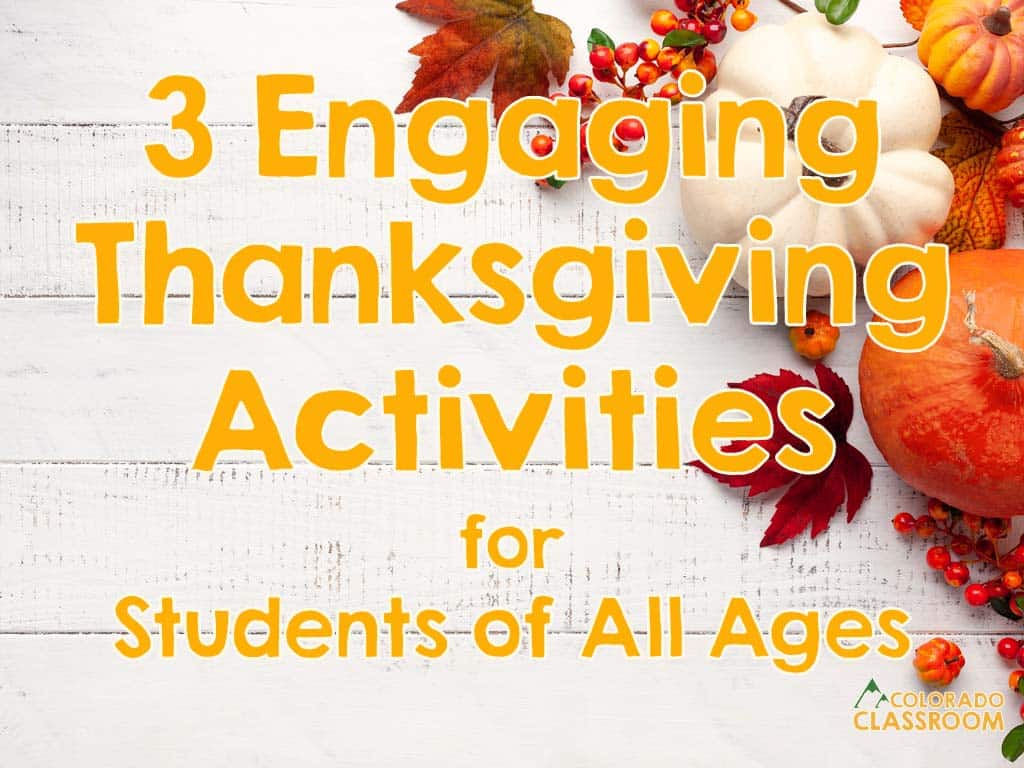 3 Engaging Activities for Thanksgiving for Students of all Ages in gold text overlayed on an autumn background.