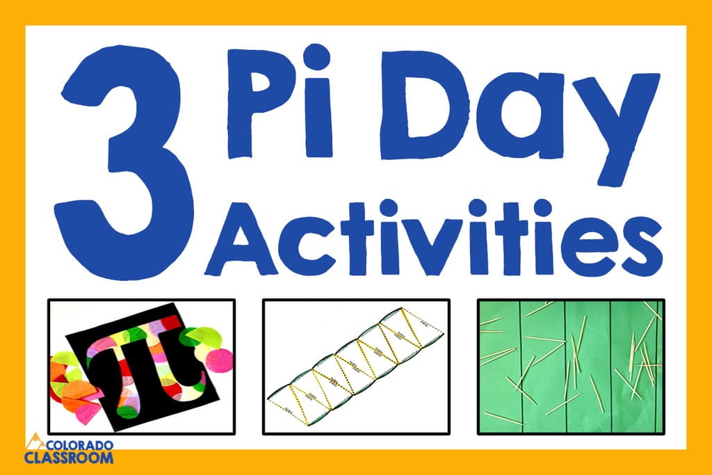 A gold frame with dark blue writing that states "3 Pi Day Activities" and has three photographs of three pi day activities. Also present is The Colorado Classroom logo.