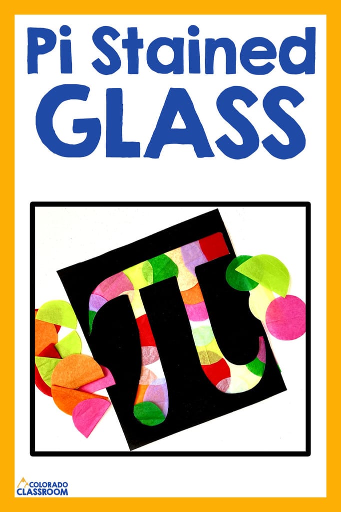 A gold frame with dark blue text that reads "Pi Stained GLASS." There is also a photograph of a colorful pi related craft and The Colorado Classroom logo.