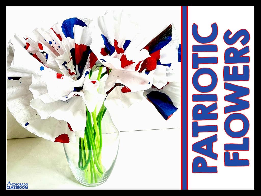 Red, white, and blue coffee filter flowers on green pipe cleaners are in a glass vase. To the right is the text, "Patriotic Flowers"