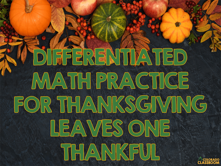 Differentiated Math Practice for Thanksgiving Leaves One Thankful is on a black slate background with leaves, cranberries, pumpkins, and apples across the top of the image, presenting a harvest theme.
