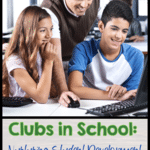 Want to know more about clubs in school? This blog post tells you everything you need to know about club including the different types and the benefits of clubs in school. Get ready to start leading clubs in school today. #thecoloradoclassroom #clubsinschool