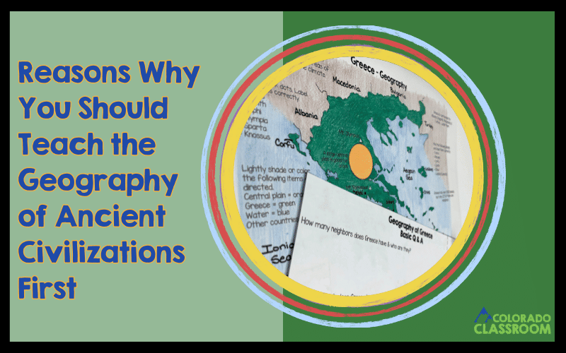 Reasons Why You Should Teach the Geography of Ancient Civilizations First