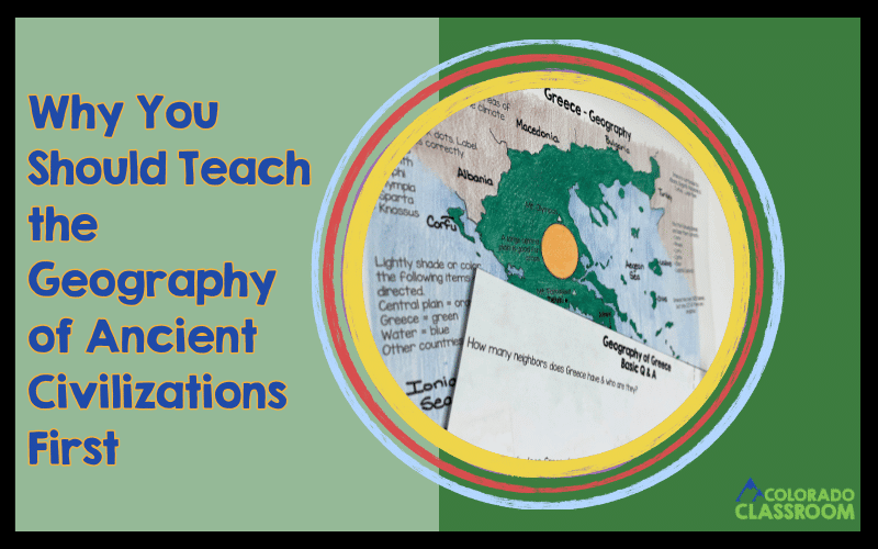 Reasons Why You Should Teach the Geography of Ancient Civilizations First